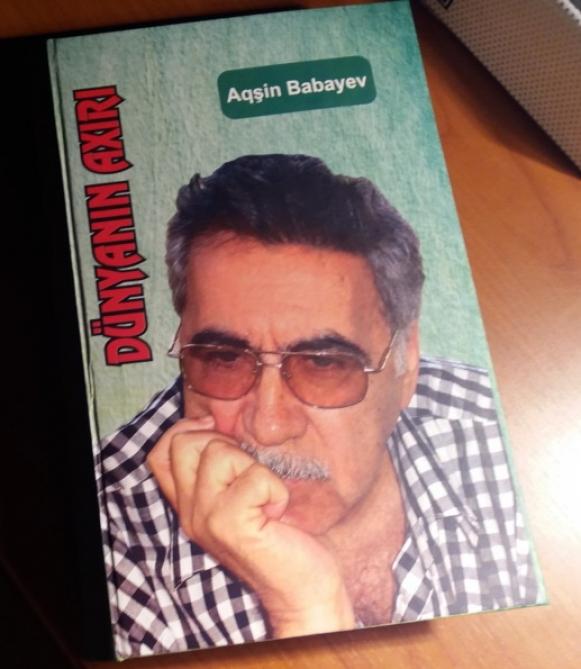Aqşin Babayevin “Dünyanın axırı” romanı işıq üzü gördü<b style="color:red"></b>