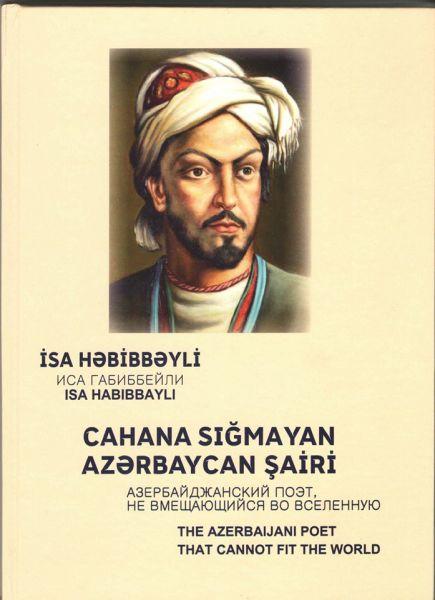 İsa Həbibbəylinin "Cahana sığmayan Azərbaycan şairi" kitabı işıq üzü görüb<b style="color:red"></b>