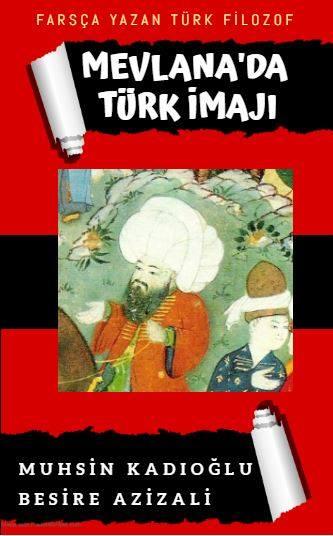 “Farsca yazan türk mütəfəkkir Mövlanada türk obrazı” yayımlandı<b style="color:red"></b>