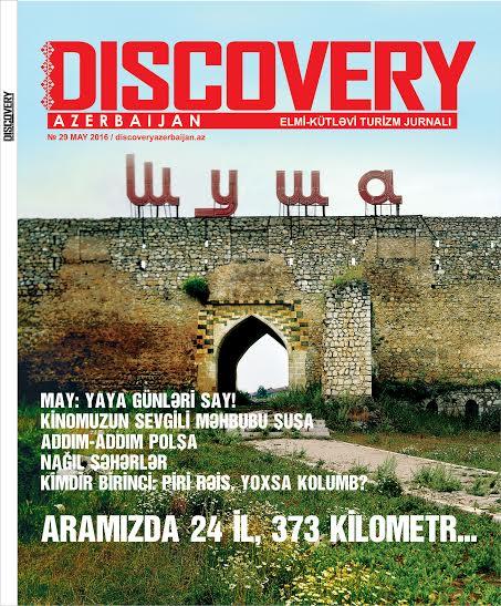 “Discovery Azerbaijan”ın may sayı Şuşaya həsr edilib<b style="color:red"></b>