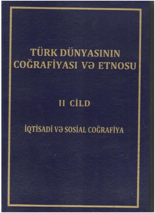 "Türk dünyasının coğrafiyası və etnosu" üçcildliyinin 2-ci cildi nəşr edilib