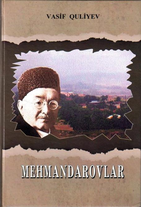 "Mehmandarovlar" kitabında məşhur bir nəslin şəcərə bioqrafiyası araşdırılıb