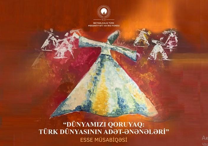 Beynəlxalq Türk Mədəniyyəti və İrsi Fondu esse müsabiqəsi elan edir