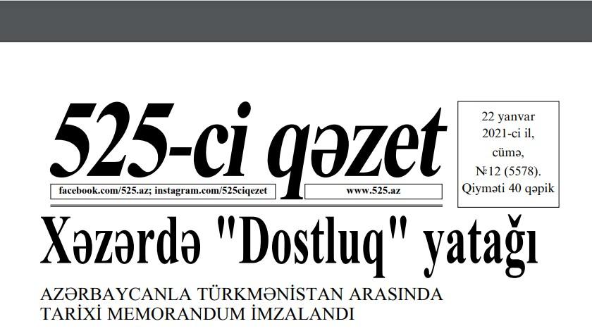 "525-ci qəzet"in 22 yanvar sayında nələr var? - ANONS