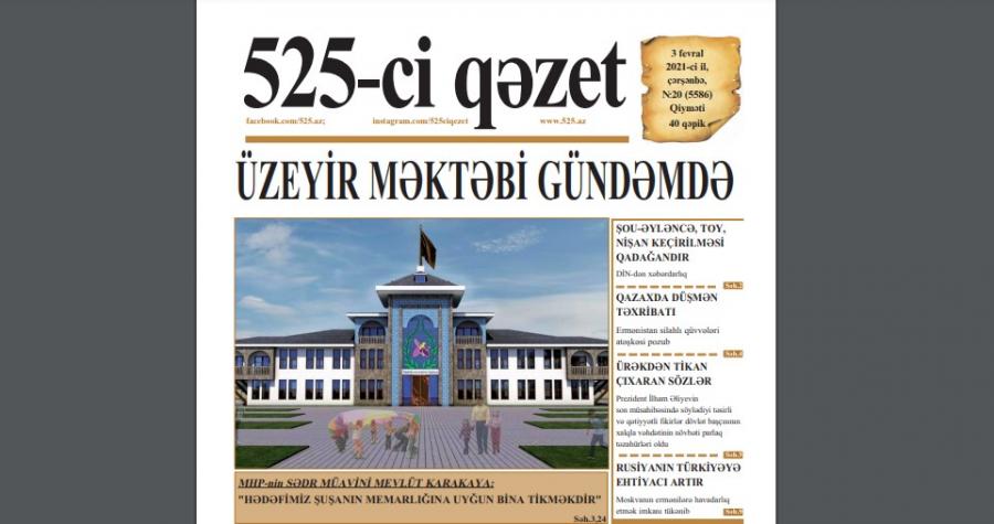 "525-ci qəzet"in 3 fevral sayında nələr var? - ANONS