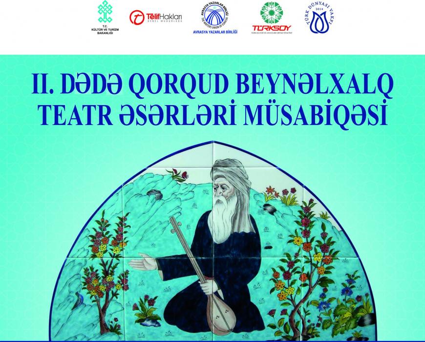 II. Dədə Qorqud Beynəlxalq Teatr Əsərləri Müsabiqəsinin şərtləri