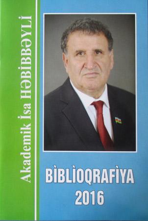 "Akademik İsa Həbibbəyli. Biblioqrafiya - 2016" nəşr edildi