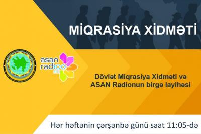 Dövlət Miqrasiya Xidməti "ASAN Radio" ilə yeni layihəyə start verir