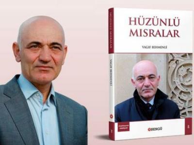 Vaqif Bəhmənlinin “Hüzünlü mısralar”ı Türkiyədə təqdim olunacaq
