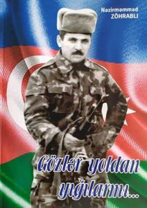Nəzirməmməd Zöhrablının “Gözlər yoldan yığılarmı...” kitabı çapdan çıxdı