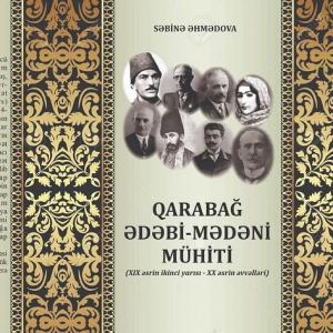 “Qarabağ ədəbi-mədəni mühiti (XIX əsrin II yarısı-XX əsrin əvvəlləri)” kitabı işiq üzü gördü