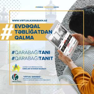 “Evdə qal, təbliğatdan qalma!” virtual təbliğat kampaniyasına start verilir