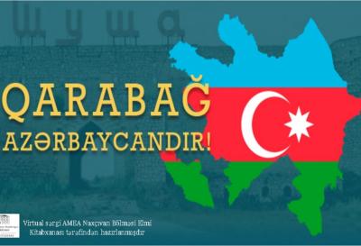AMEA Naxçıvan Bölməsində "Qarabağ Azərbaycandır!" virtual sərgisi