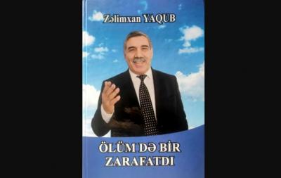 Zəlimxan Yaqubun yeni kitabı işıq üzü görüb