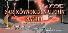 “Sarıköynəklə Valehin nağılı”na ictimai baxış olub