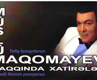 Müslüm Maqomayev haqqında film çəkildi