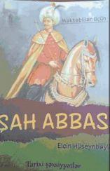 "Şah Abbas"ın uşaqlar üçün yazılmış versiyası çapdan çıxıb