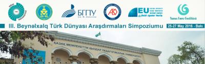 III Beynəlxalq “Türk Dünyası Araşdırmaları” simpoziumu başladı