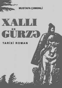 Mustafa Çəmənlinin “Xallı gürzə” tarixi romanı təkrar çap olundu