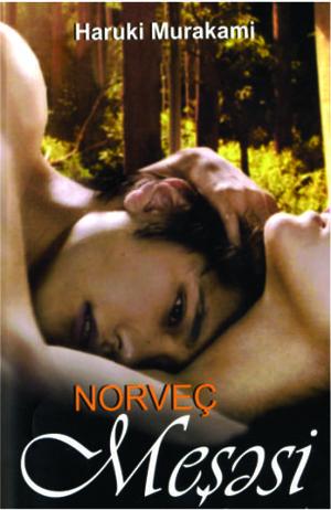 Məhəbbət üçbucağı və yapon gəncliyinin reallıqları - “Norveç meşəsi” - <b style="color:red">ANONS</b>