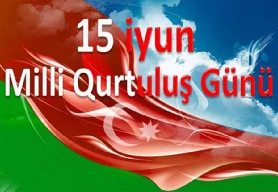 15 iyun - <b style="color:red">Azərbaycan dövlətçiliyinin xilas günü </b>