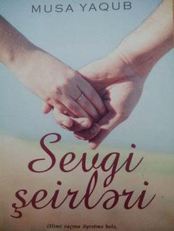 Musa Yaqubun "Sevgi şeirləri" çap olunub<b style="color:red"></b>