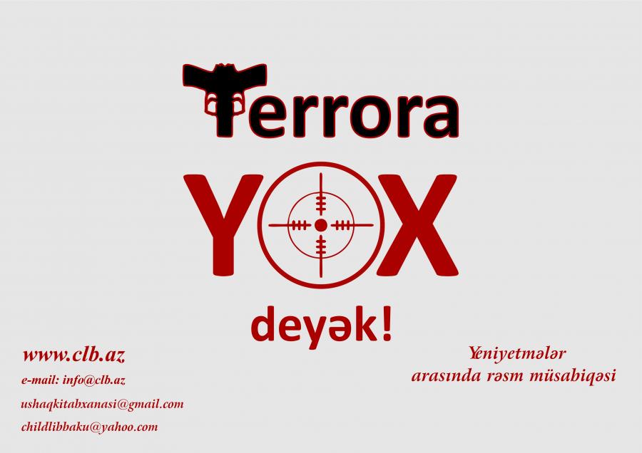 “Terrora yox deyək!” adlı rəsm müsabiqəsi elan edilib<b style="color:red"></b>