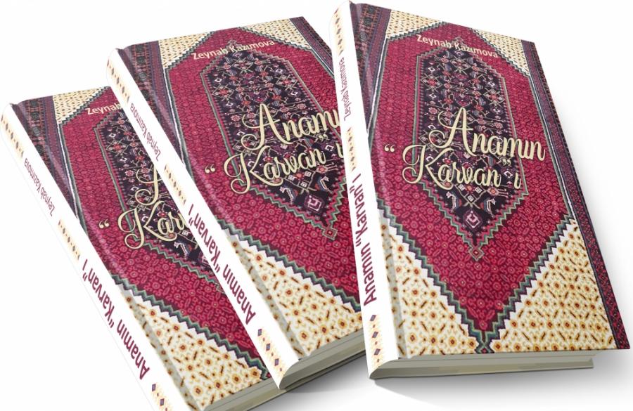 Zeynab Kazımovanın “Anamın “Karvan”ı” kitabı işıq üzü gördü<b style="color:red"></b>