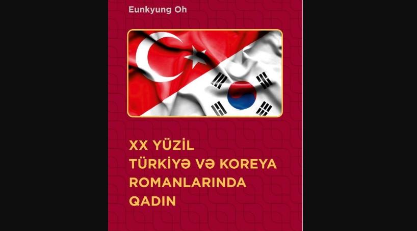 XX əsr Türkiyə və Koreya ədəbiyyatında qadın - <b style="color:red">Resenziya</b>