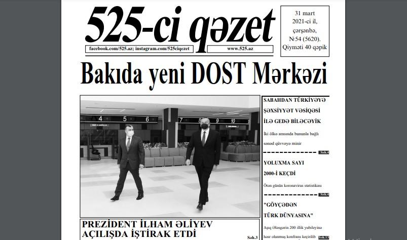 "525-ci qəzet"in 31 mart sayında nələr var? - ANONS