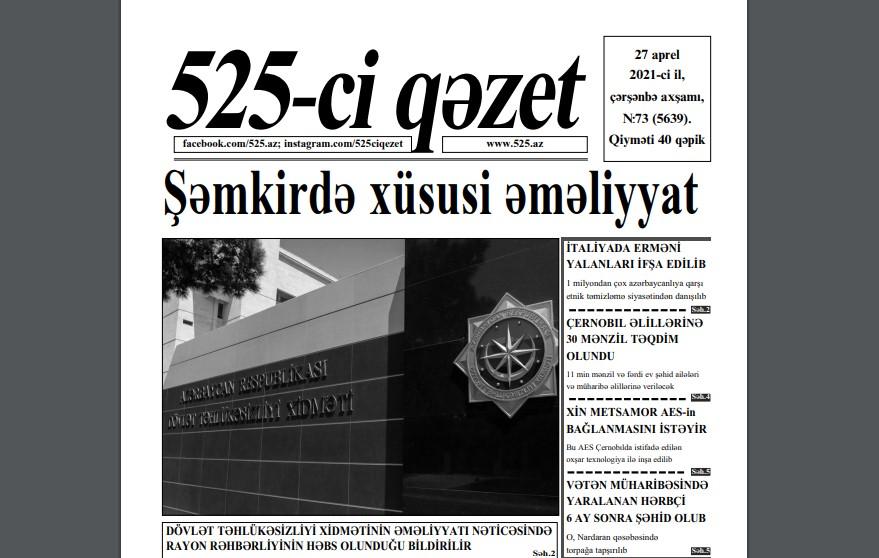 "525-ci qəzet"in 27 aprel sayında nələr var? - ANONS