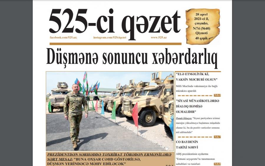 "525-ci qəzet"in 28 aprel sayında nələr var? - ANONS