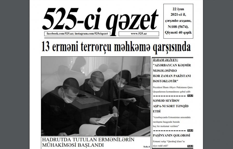 "525-ci qəzet"in 22 iyun sayında nələr var? - ANONS