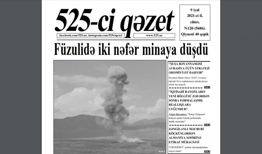 "525-ci qəzet"in 9 iyul sayında nələr var? - ANONS