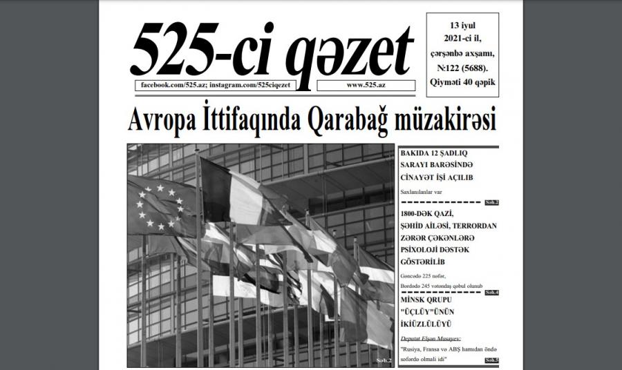 "525-ci qəzet"in 13 iyul sayında nələr var? - ANONS