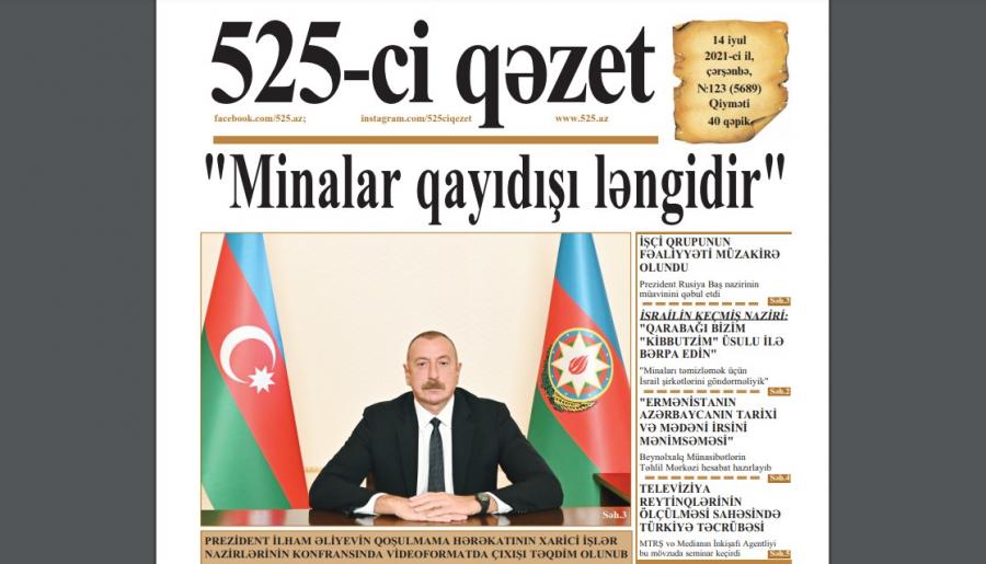 "525-ci qəzet"in 14 iyul sayında nələr var? - ANONS