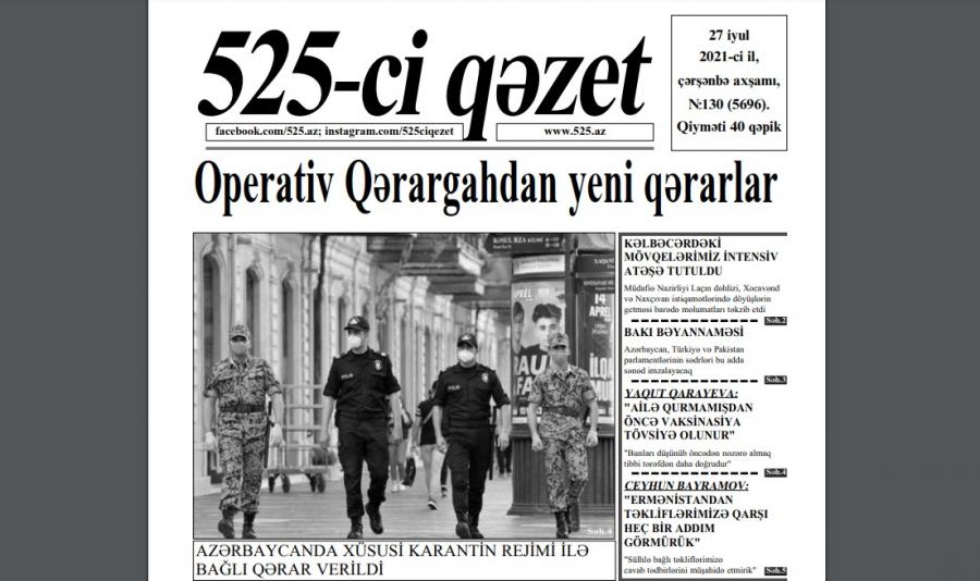 "525-ci qəzet"in 27 iyul sayında nələr var? - ANONS