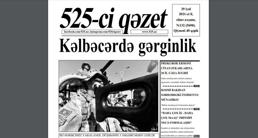 "525-ci qəzet"in 29 iyul sayında nələr var? - ANONS