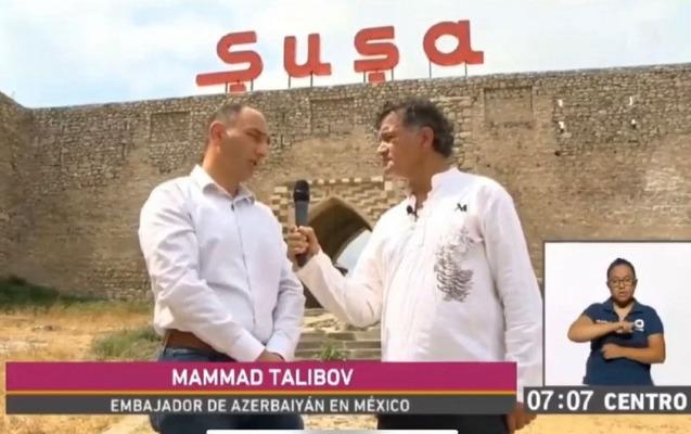 Meksika televiziyasında Şuşa haqqında reportaj efirə gedib<b style="color:red"></b>