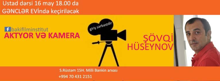 Bakı Film İnstitutu “Aktyor və kamera” layihəsinə start verib <b style="color:red"></b>