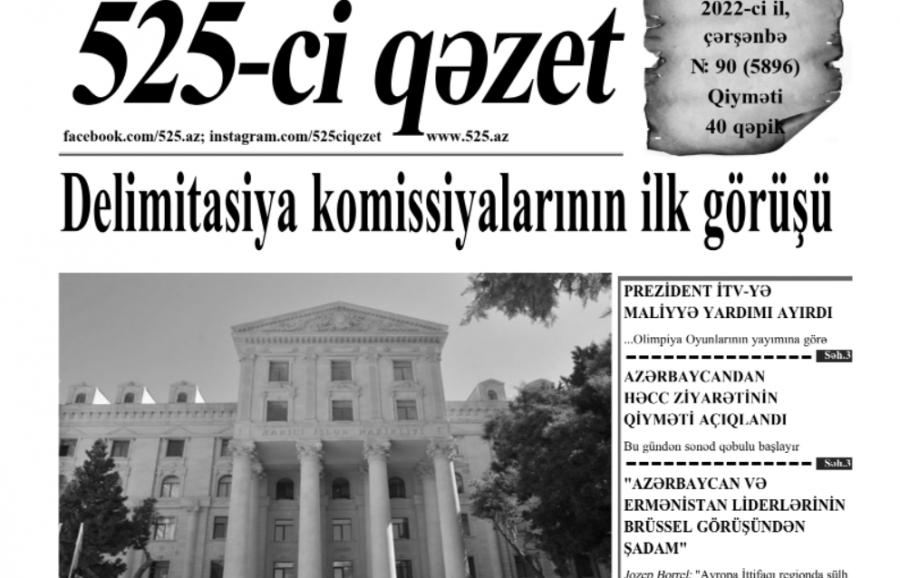 "525-ci qəzet"in 25 may sayında nələr var? -  Anons