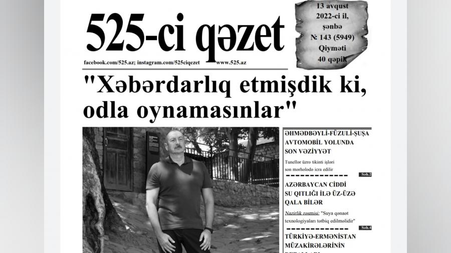 “525-ci qəzet”in 13 avqust sayında nələr var? -  ANONS
