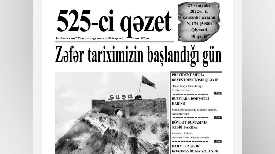 “525-ci qəzet”in 27 sentyabr sayında nələr var? -  ANONS