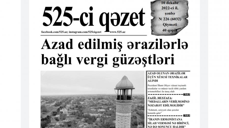 “525-ci qəzet”in 10 dekabr sayında nələr var? -  ANONS