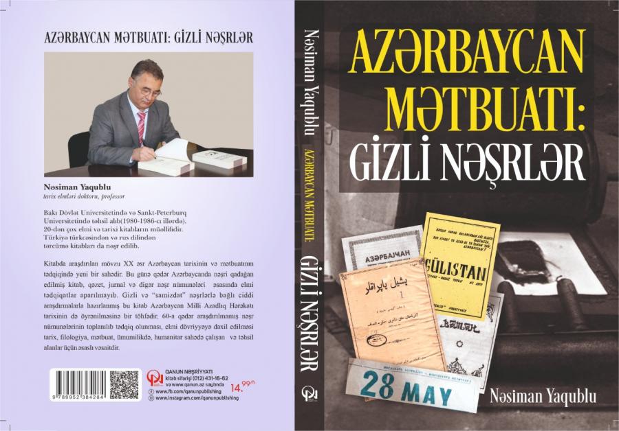 Nəsiman Yaqublunun “Azərbaycan mətbuatı: gizli nəşrlər” kitabı çap olunub