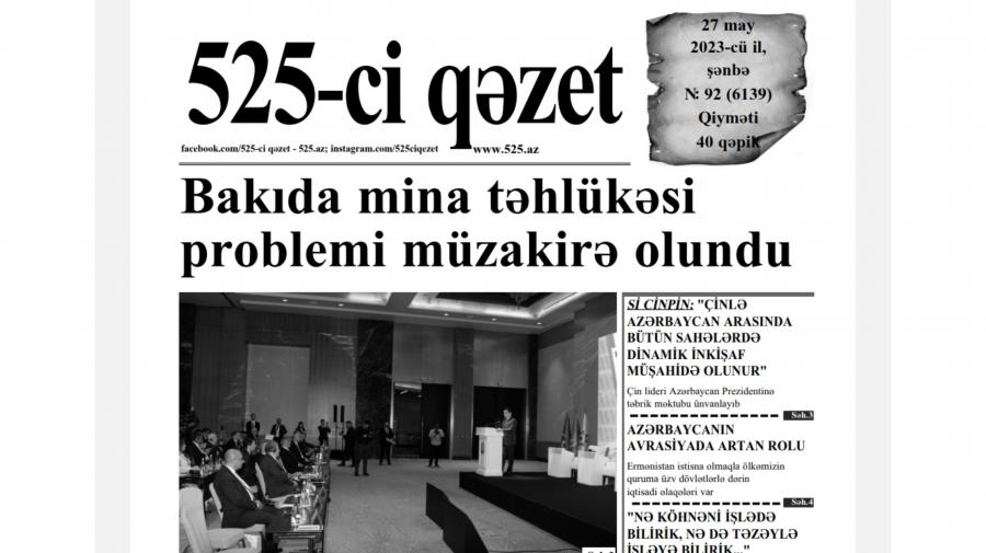 “525-ci qəzet”in 27 may sayında nələr var? -  ANONS