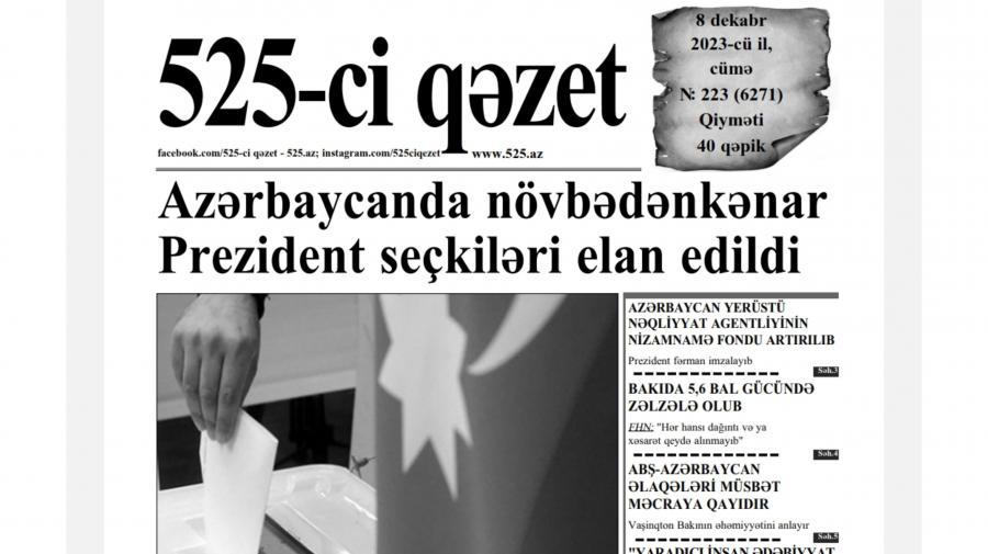 “525-ci qəzet”in 8 dekabr sayında nələr var? -  ANONS
