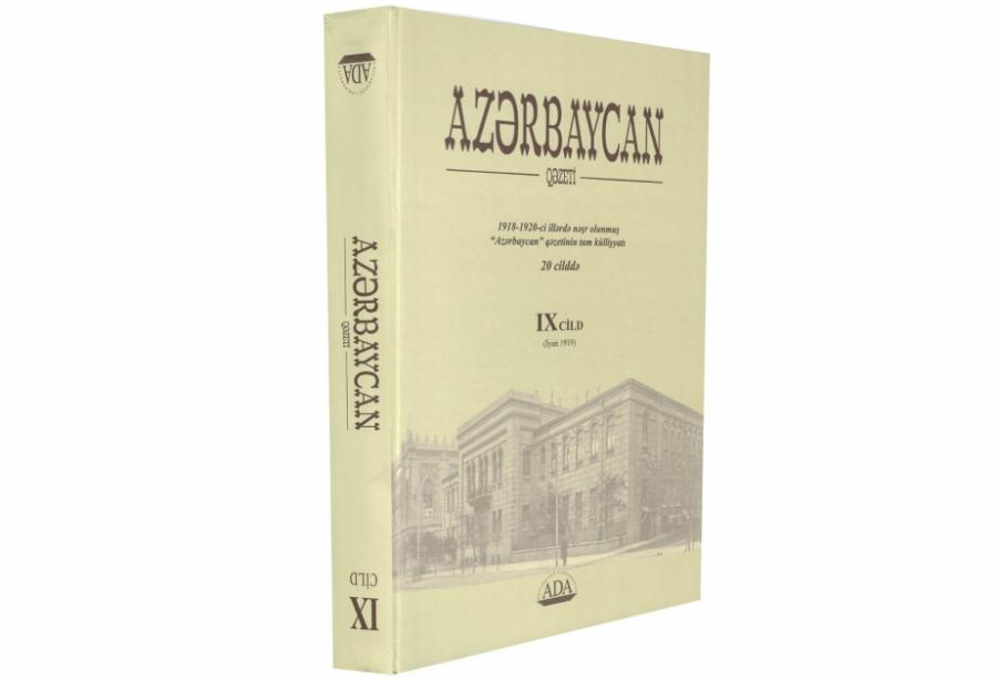 “Azərbaycan” qəzetinin 1918-1920-ci illərdə çap olunmuş tam külliyyatından IX cildi işıq üzü görüb