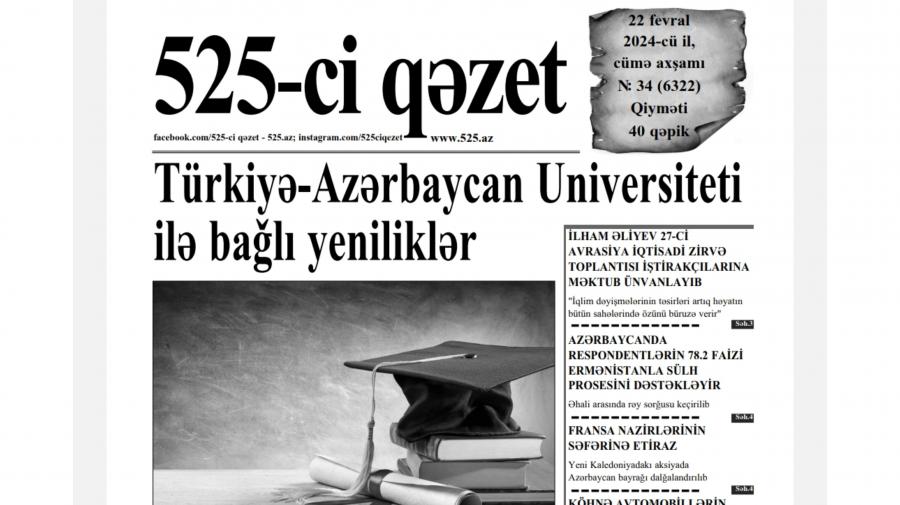 “525-ci qəzet”in 22 fevral sayında nələr var? -  ANONS