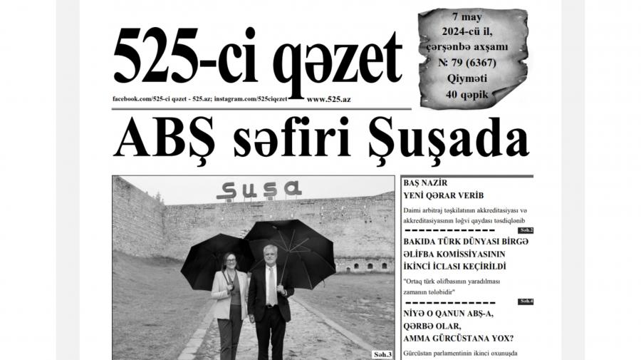 “525-ci qəzet”in 7 may sayında nələr var? -  ANONS